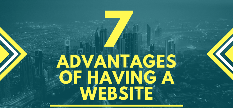 7 Advantages of Having A Website For Your Business